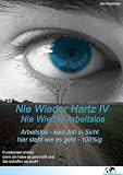 Produkt-Bild: Nie Wieder Hartz IV - Nie Wieder Arbeitslos