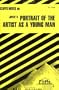 Joyce's Portrait of the Artist As a Young Man (Cliffs Notes)