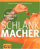 Produkt-Bild: Schlankmacher: Die 50 besten GU Tipps (Die 50 besten Tipps)