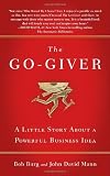 The Go-Giver: A Little Story About a Powerful Business Idea