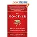 The Go-Giver: A Little Story About a Powerful Business Idea