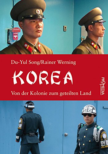Korea: Von der Kolonie zum geteilten Land (German Edition)