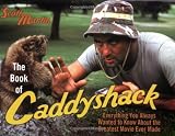 The Book of Caddyshack: Everything You Ever Wanted to Know About the Greatest Movie Ever Made