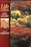 Life Lessons with Max Lucado: Book Of Hebrews