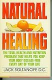 Natural Healing: The Total Health and Nutrition Program That Shows You How to Keep Your Body Disease-Free Every Day of Your Life