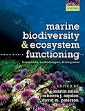 Marine biodiversity and ecosystem functioning : frameworks, methodologies, and integration