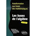 Les bases de l'alg�bre