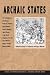 Books : Archaic States (School of American Research Advanced Seminar Series)