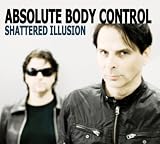 Anklicken zum Vergrößeren: Absolute body control - Shattered Illusion (Audio CD)