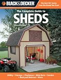 Black & Decker The Complete Guide to Sheds, 2nd Edition: Utility, Storage, Playhouse, Mini Barn, Garden, Backyard Retreat, More (Black & Decker Complete Guide) 51pZ9MosuiL. SL160 Black & Decker The Complete Guide to Sheds, 2nd Edition: Utility, Storage, Playhouse, Mini Barn, Garden, Backyard Retreat, More (Black & Decker Complete Guide)
