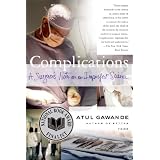 Complications: A Surgeon's Notes on an Imperfect Science ~ Atul Gawande
