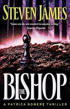 the bishop (the patrick bowers files. book 4) - steven james