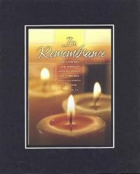In Remembrance . . . 8 x 10 Inches Biblical/Religious Verses set in Double Beveled Matting - A Timeless and Priceless Poetry Keepsake Collection