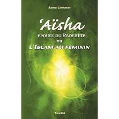 A�sha ou l'islam au f�minin