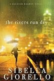 (THE RIVERS RUN DRY ) BY Giorello, Sibella (Author) Paperback Published on (03 , 2009)