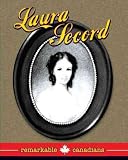 Laura Secord (Remarkable Canadians)