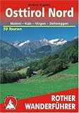  : Osttirol Nord: Matrei, Kals, Virgen- und Defereggental. 50 ausgew&auml;hlte Wanderungen im Osttiroler Teil des Nationalparks Hohe Tauern