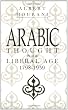 Arabic Thought in the Liberal Age 1798-1939 Image of Arabic Thought in the Liberal Age 1798-1939