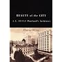 Beauty of the City: A. E. Doyle, Portland�s Architect
