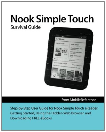 nook simple touch survival guide step by step user guide for the nook simple touch ereader using hidden features