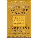 invisible acts of power channeling grace in your everyday life