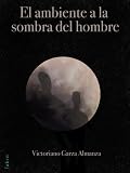 Image of El ambiente a la sombra del hombre (Spanish Edition)