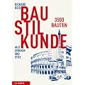 Baustilkunde: 3500 Bauten aus der alten und neuen Welt. Alle Epochen und Stile in �ber 1700 Zeichnungen