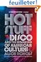 Hot Stuff: Disco and the Remaking of American Culture