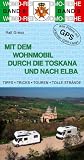 Mit dem Wohnmobil durch die Toskana und nach Elba - Ralf Gr&eacute;us