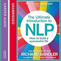 The Ultimate Introduction to NLP: How to Build a Successful Life The Ultimate Introduction to NLP: How to Build a Successful Life