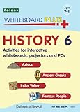 History. 6, Aztecs, ancient Greeks, Indus valley, famous people : activities for interactive whiteboards, projectors and PCs