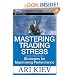 Mastering Trading Stress: Strategies for Maximizing Performance (Wiley Trading)