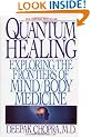 Quantum Healing Exploring the Frontiers of Mind /Body Spirit