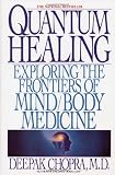 Quantum Healing Exploring the Frontiers of Mind /Body Spirit Books