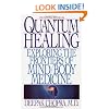 Quantum Healing Exploring the Frontiers of Mind /Body Spirit