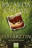 Die Pest�rztin: Historischer Roman