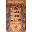 The Art of Worldly Wisdom ~ Baltasar Graci�n y...