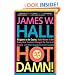Hot Damn!: Alligators in the Casino, Nude Women in the Grass, How Seashells Changed the Course of History, and Other Dispatches from Paradise