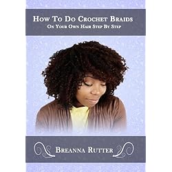How To Do Crochet Braids On Your Own Hair Step By Step