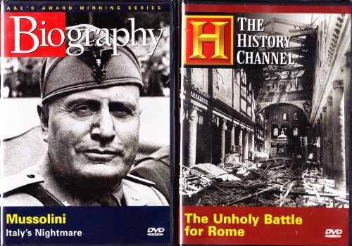 The Unholy Battle For Rome , Biography Mussolini Italy's Nightmare : The History Channel WWII Italian 2 Pack