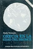 Grecia en la Edad de Bronce (Spanish Edition)