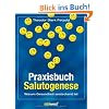 Praxisbuch Salutogenese: Warum Gesundheit ansteckend ist