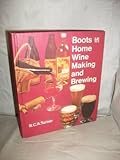 The Boots book of home wine making and brewing