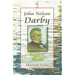 JOHN NELSON DARBY PROPHETIC PIONEER PB
