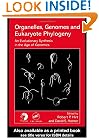 Organelles, Genomes and Eukaryote Phylogeny: An Evolutionary Synthesis in the Age of Genomics (Systematics Association Special Volumes)