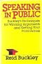 Speaking in Public: Buckley's Techniques for Winning Arguments and Getting Your Point Across