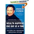 Wealth Happens One Day at a Time: 365 Days to a Brighter Financial Future by Brooke M. Stephens