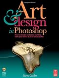 Art and Design in Photoshop: How to simulate just about anything from great works of art to urban graffiti
