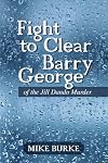 Fight to Clear Barry George: of the Jill Dando Murder
