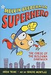 Melvin Beederman, Superhero, Book 1: The Curse of the Bologna Sandwich (Melvin Beederman Superhero (Paperback))